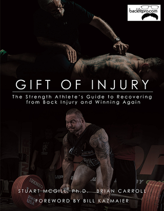 Gift of Injury: The strength athlete’s guide to recovering from back injury to winning again -bfp